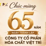 CỘNG ĐỒNG FX CHÚC MỪNG 65 NĂM NGÀY THÀNH LẬP CÔNG TY CỔ PHẦN HÓA CHẤT VIỆT TRÌ (19/5/1961 – 19/5/2026)